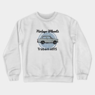 Vintage Wheels - Trabant 601S Crewneck Sweatshirt